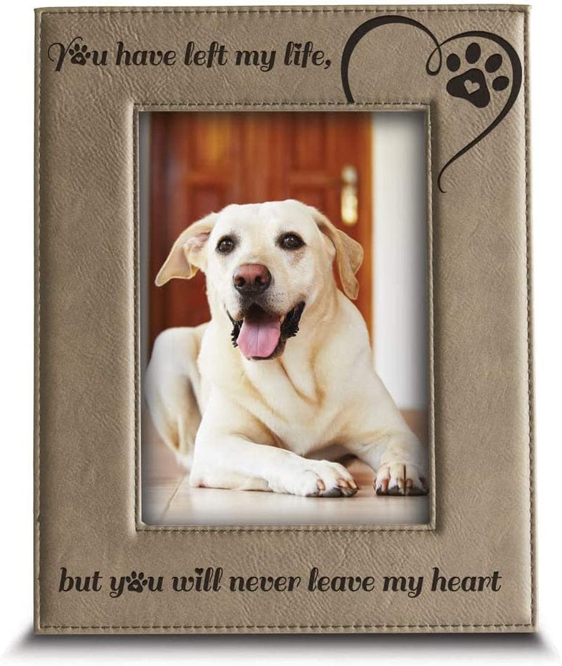 Bella Busta-You Have Left My Life, but You Will Never Leave My Heart-Memorial Gifts for Loss of Dog or Cat-Engraved Leather Picture Frame (4 X 6 Vertical)