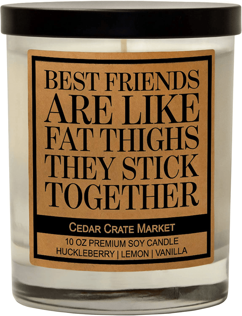 Best Friends are Like Fat Thighs - Friendship Candle Gifts for Women, Best Friend Funny Candles for Women Gift, Birthday Candle Gifts with Sayings for Your Bestie, Adults, Long Distance Friend