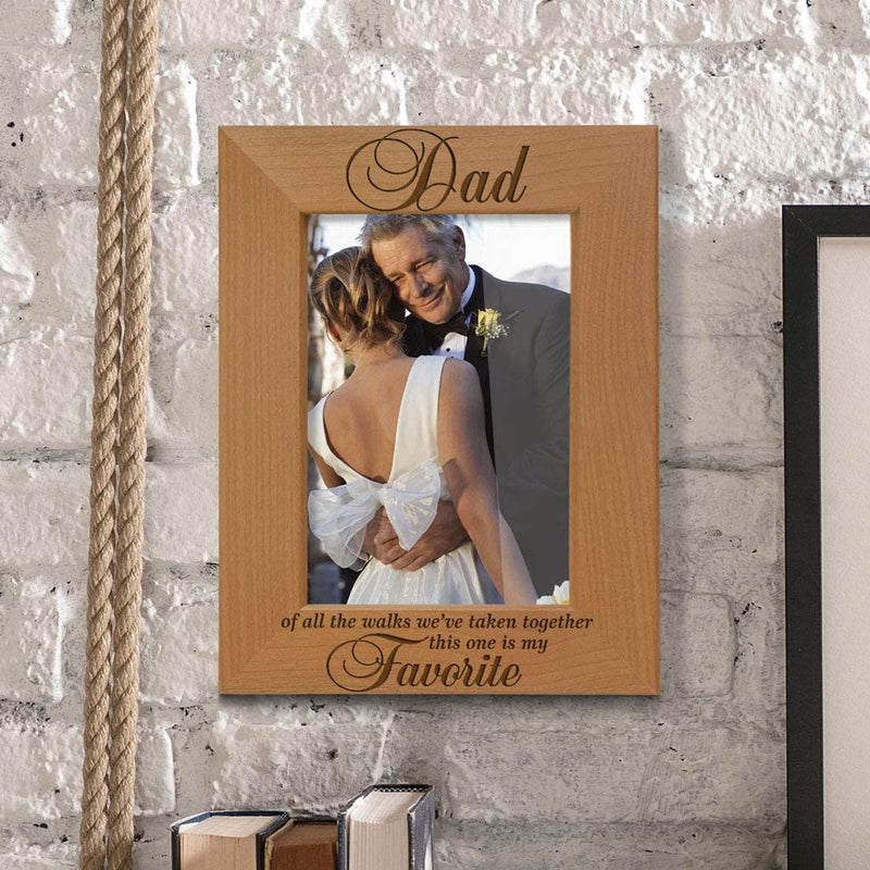 KATE POSH Dad of All the Walks We'Ve Taken Together This One Is My Favorite. Engraved Natural Wood Picture Frame, Father of the Bride Wedding Gifts, Thank You Dad, Best Dad Ever (4X6-Vertical)